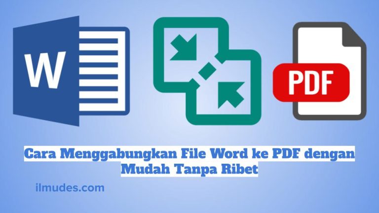 Cara Menggabungkan File Word Ke PDF Dengan Mudah