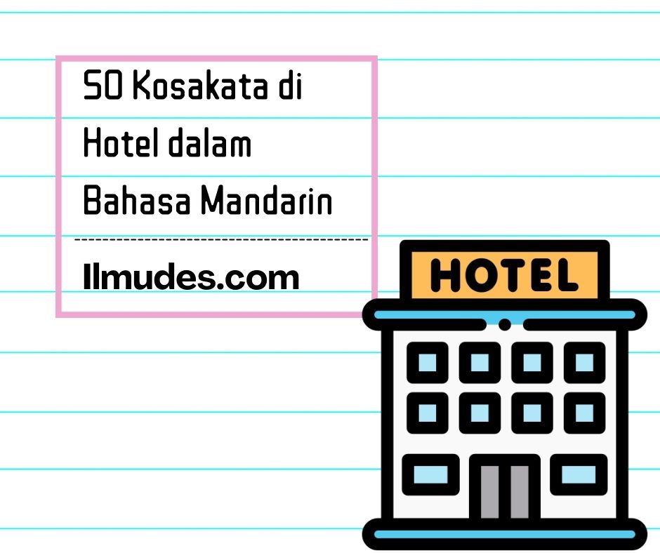 Kosakata di Hotel dalam Bahasa Mandarin